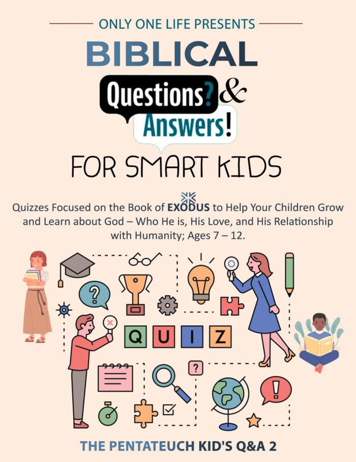 Biblical Questions and Answers for Smart Kids: Quizzes Focused on the Book of Exodus to Help Your Children Grow and Learn about God—Who He is, His Love, ... Ages 7-12.