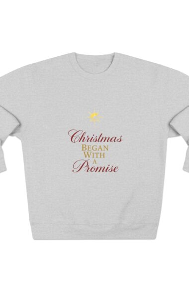 Christmas Began With Promise Crewneck Sweatshirt