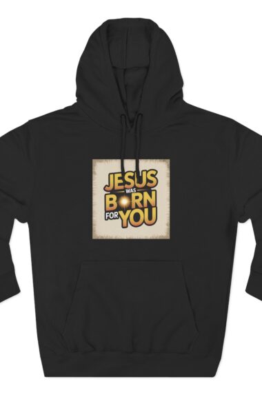 Jesus Born For You Fleece Hoodie, Cozy Christian Apparel, Perfect for Christmas, Gift for Faith Lovers, Religious Sweatshirt, [...]
