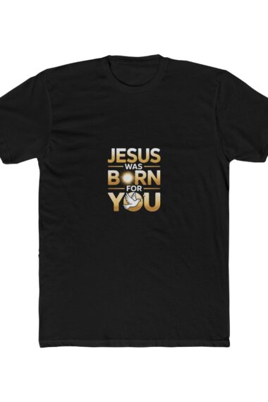 Unisex Cotton Crew Tee - "Jesus Was Born for You" | Faith-Based Apparel, Christian Gift, Inspirational Tee, Religious Holiday Shirt, [...]
